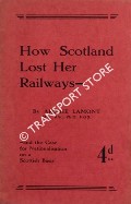 How Scotland Lost Her Railways by LAMONT, Archie